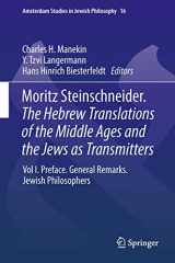 9789400773134-9400773137-Moritz Steinschneider. The Hebrew Translations of the Middle Ages and the Jews as Transmitters: Vol I. Preface. General Remarks. Jewish Philosophers (Amsterdam Studies in Jewish Philosophy, 16)