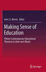 9789400740167-9400740166-Making Sense of Education: Fifteen Contemporary Educational Theorists in their own Words (Springerbriefs in Education)