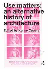 9780415637343-0415637341-Use Matters: An Alternative History of Architecture