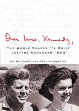9780312386153-031238615X-Dear Mrs. Kennedy: The World Shares Its Grief, Letters November 1963