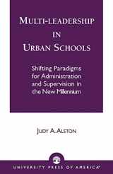 9780761824206-0761824200-Multi-leadership in Urban Schools: Shifting Paradigms for Administration and Supervision in the New Millennium