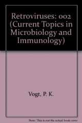 9780387123844-0387123849-Retroviruses (Current Topics in Microbiology & Immunology)