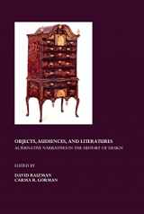 9781443803533-1443803537-Objects, Audiences, and Literatures: Alternative Narratives in the History of Design