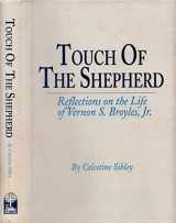 9780891760436-0891760431-Touch of Thee Shepherd: Reflections on the Life of Vernon S. Broyles, Jr.
