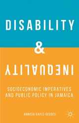 9781137449252-113744925X-Disability and Inequality: Socioeconomic Imperatives and Public Policy in Jamaica