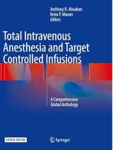 9783319837796-3319837796-Total Intravenous Anesthesia and Target Controlled Infusions: A Comprehensive Global Anthology