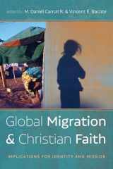 9781725281486-1725281481-Global Migration and Christian Faith: Implications for Identity and Mission