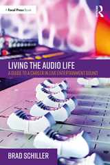 9781032037783-1032037784-Living the Audio Life: A Guide to a Career in Live Entertainment Sound