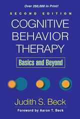 9781609185046-1609185048-Cognitive Behavior Therapy, Second Edition: Basics and Beyond
