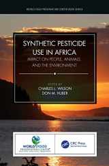 9780367436773-0367436779-Synthetic Pesticide Use in Africa: Impact on People, Animals, and the Environment (World Food Preservation Center Book Series)