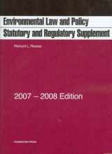 9781599412856-1599412853-Environmental Law and Policy Statutory and Regulatory Supplement, 2007-08 ed. (Academic Statutes Series)