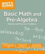 9781615645046-1615645047-Basic Math and Pre-Algebra: Tutorial and Practice Problems (Idiot's Guides)