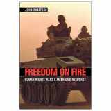 9780674011625-0674011627-Freedom on Fire: Human Rights Wars and America’s Response
