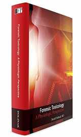 9780987905314-0987905317-Forensic Toxicology: A Physiologic Perspective