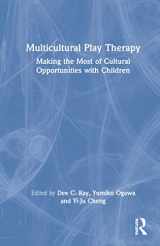 9781032038544-1032038543-Multicultural Play Therapy: Making the Most of Cultural Opportunities with Children
