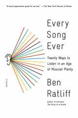 9781250117991-1250117992-Every Song Ever: Twenty Ways to Listen in an Age of Musical Plenty
