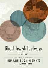 9781496202284-1496202287-Global Jewish Foodways: A History (At Table)