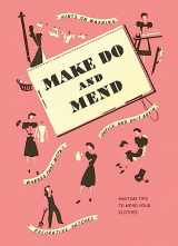 9781912423699-1912423693-Make Do and Mend: Wartime Tips to Mend Your Clothes