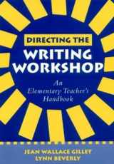 9781572306561-1572306564-Directing the Writing Workshop: An Elementary Teacher's Handbook (Solving Problems in the Teaching of Literacy)