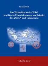 9783830022947-3830022948-Das Weltzollrecht der WTO und Kyoto-Ãœbereinkommen am Beispiel der ASEAN und Indonesiens