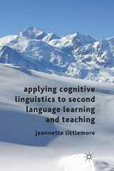 9780230302358-0230302351-Applying Cognitive Linguistics to Second Language Learning and Teaching