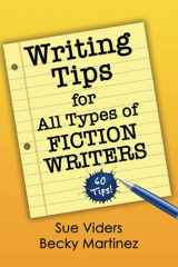 9780942011791-0942011791-Writing Tips for All Types of Fiction Writers: 60 Tips