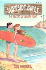 9780606407502-0606407502-Secret of Danger Point (Surfside Girls)