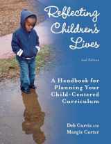 9781605540399-1605540390-Reflecting Children's Lives: A Handbook for Planning Your Child-Centered Curriculum