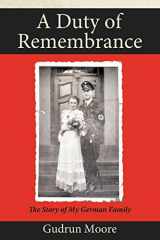 9781426920615-142692061X-A Duty of Remembrance: The Story of My German Family