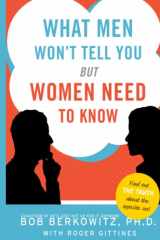 9780061450303-0061450308-What Men Won't Tell You but Women Need to Know
