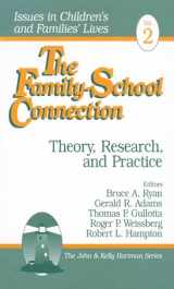 9780803973060-0803973063-The Family-School Connection: Theory, Research, and Practice (Issues in Children′s and Families′ Lives)