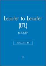 9780470230572-0470230576-Leader to Leader (LTL), Volume 46, Fall 2007 (J-B Single Issue Leader to Leader)