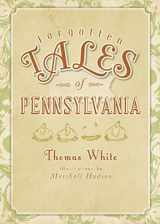 9781596298125-159629812X-Forgotten Tales of Pennsylvania