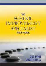 9781452240893-1452240892-The School Improvement Specialist Field Guide