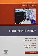 9780323761680-0323761682-Acute Kidney Injury, An Issue of Critical Care Clinics (Volume 37-2) (The Clinics: Internal Medicine, Volume 37-2)