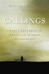 9780802829276-0802829279-Callings: Twenty Centuries of Christian Wisdom on Vocation