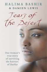 9780340963562-0340963565-Tears of the Desert : One Woman's True Story of Surviving the Horrors of Darfur