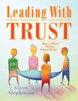 9781934009468-1934009466-Leading With Trust: How to Build Strong School Teams