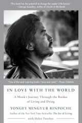 9780525512530-0525512535-In Love with the World: A Monk's Journey Through the Bardos of Living and Dying