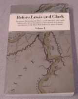 9780803283619-080328361X-Before Lewis and Clark: Documents Illustrating the History of the Missouri, 1785-1804: 001