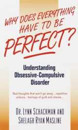 9780440234630-0440234638-Why Does Everything Have to Be Perfect?: Understanding Obsessive-Compulsive Disorder (The Dell Guides for Mental Health)