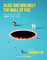 9780262536349-026253634X-Alice and Bob Meet the Wall of Fire: The Biggest Ideas in Science from Quanta (Mit Press)