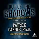 9781664448698-1664448691-Out of the Shadows: Understanding Sexual Addiction