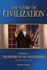 9781505111477-1505111471-The Story of Civilization: Vol. 4 - The History of the United States One Nation Under God Text Book