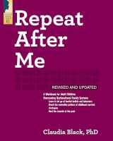 9781942094777-1942094779-Repeat After Me: A Workbook for Adult Children Overcoming Dysfunctional Family Systems