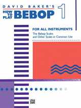 9780739020401-0739020404-How to Play Bebop, Vol 1