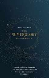 9781592338740-1592338747-The Numerology Handbook: Uncover your Destiny and Manifest Your Future with the Power of Numbers