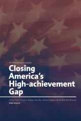 9780989220217-0989220214-Closing America's High-achievement Gap: A Wise Giver's Guide to Helping Our Most Talented Students Reach Their Full Potential