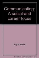 9780395291702-0395291704-Communicating: A social and career focus