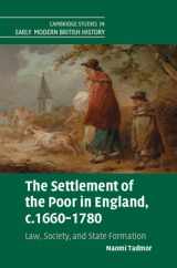 9781108499194-1108499198-The Settlement of the Poor in England, c.1660–1780: Law, Society, and State Formation (Cambridge Studies in Early Modern British History)
